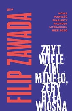 Zbyt wiele zim minęło, żeby była wiosna - Filip Zawada
