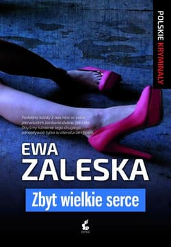 Zbyt wielkie serce - Ewa Zaleska