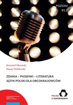 Zdania - Piosenki - Literatura Język Polski dla obcokrajowców. Poziom B1.2 - Maciej Wróblewski