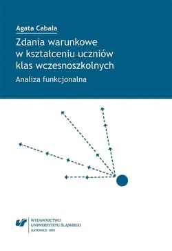 Zdania warunkowe w kształceniu uczniów klas... - Agata Cabała