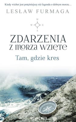 Zdarzenia z morza wzięte Tam, gdzie kres - Lesław Furmaga