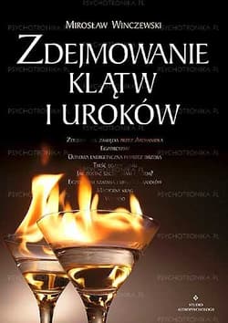 Zdejmowanie klątw i uroków - Mirosław Winczewski