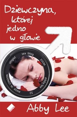 Zdemaskowana. Dziewczyna, której jedno w głowie