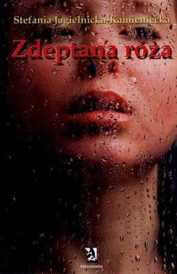 Zdeptana róża - Stefan Jagielnicka-Kamieniecka