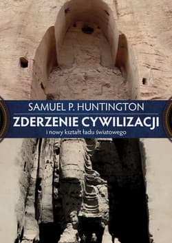 Zderzenie cywilizacji i nowy kształt ładu światowego - ebook - Samuel Huntington