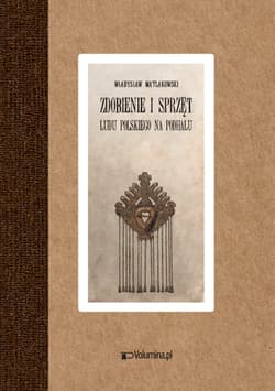 Zdobienie o sprzęt ludu polskiego na Podhalu