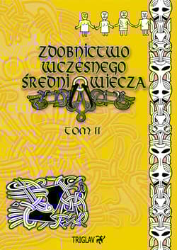 Zdobnictwo wczesnego średniowiecza Tom 2