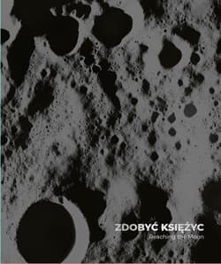 Zdobyć Księżyc Reaching the Moon - Joanna Kinowska