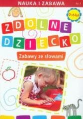 Zdolne dziecko. Zabawy ze słowami 0-6 lat - Joanna Paruszewska