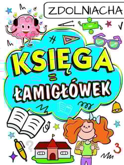 Zdolniacha. Księga Łamigłówek - Opracowanie Zbiorowe