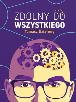 Zdolny do wszystkiego - Działowy Tomasz