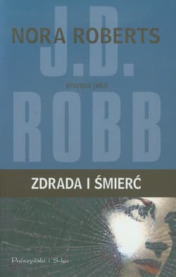 Zdrada i śmierć - J.D.  Robb