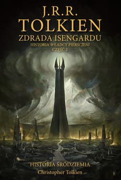 Zdrada Isengardu [Historia Śródziemia t. 7] - ebook - J.R.R. Tolkien, Christopher Tolkien