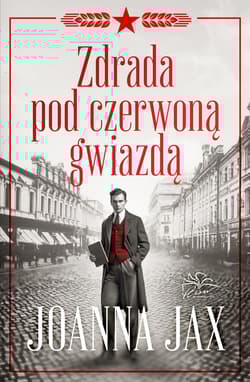 Zdrada pod czerwoną gwiazdą - Joanna  Jax