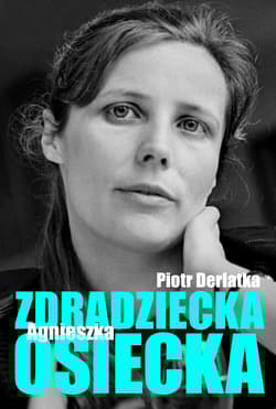 Zdradziecka Agnieszka Osiecka - Piotr Derlatka