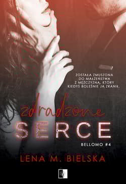 Zdradzone serce Tom 4 - Lena M. Bielska