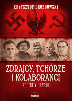 Zdrajcy, tchórze i kolaboranci - Krzysztof Drozdowski