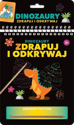 Zdrapuj i odkrywaj Dinozaury - Praca zbiorowa