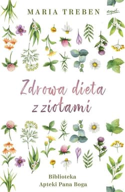 Zdrowa dieta z ziołami - Maria Treben