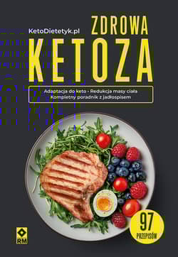 Zdrowa ketoza 97 przepisów