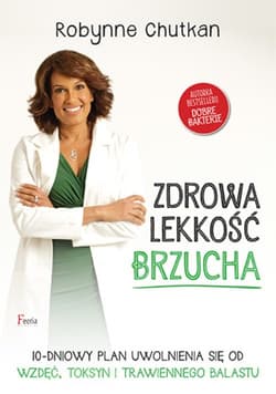 Zdrowa lekkość brzucha - Robynne Chutkan