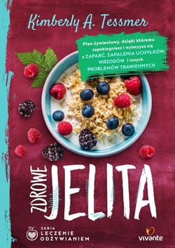 Zdrowe jelita Leczenie odżywianiem - Kimberly Tessmer