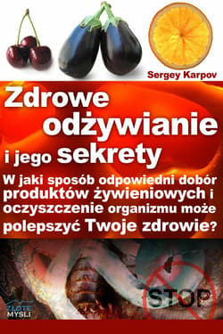 Zdrowe odżywianie i jego sekrety - ebook - Sergey Karpov
