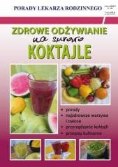 Zdrowe odżywianie na surowo. Koktajle - Monika Von Basse