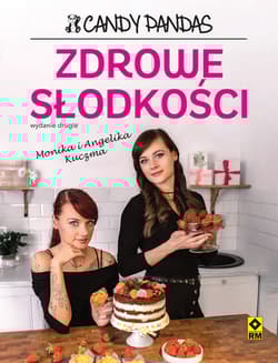 Zdrowe słodkości - Monika Kuczma, Angelika Kuczma
