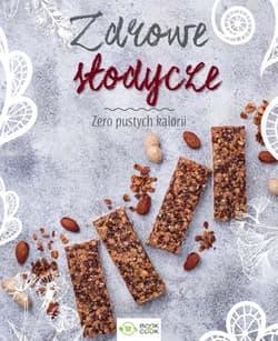 Zdrowe słodycze - Opracowanie Zbiorowe