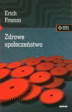 Zdrowe społeczeństwo - Erich Fromm