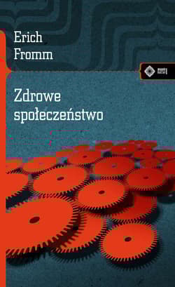 Zdrowe społeczeństwo - Erich Fromm