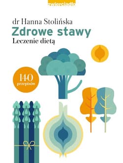 Zdrowe stawy Leczenie dietą - Hanna Stolińska