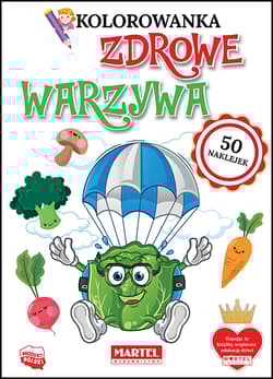 Zdrowe warzywa. Kolorowanka z naklejkami - Katarzyna Salamon