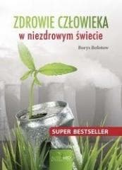 Zdrowie człowieka w niezdrowym świecie - Borys Bołotow