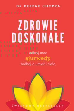 Zdrowie doskonałe - Chopra Deepak