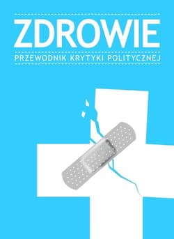 Zdrowie Przewodnik Krytyki Politycznej - Opracowanie Zbiorowe