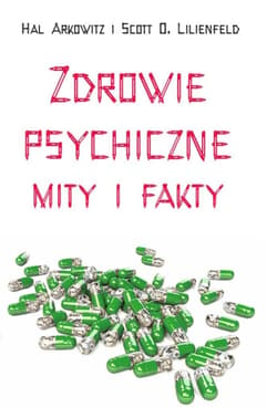 Zdrowie psychiczne Mity i fakty - Arkowitz Hall