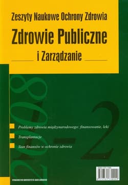 Zdrowie Publiczne i Zarządzanie Tom 6 nr 1-2/2008 Zeszyty Naukowe Ochrony Zdrowia