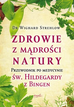 Zdrowie z mądrości natury - ebook - Wighard Strehlow