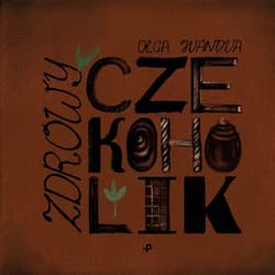 Zdrowy czekocholik - Olga Ivanova
