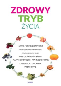 Zdrowy tryb życia. Innowacje żywieniowe... - Katarzyna Matella