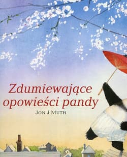 Zdumiewajace opowieści pandy - Jon.J Muth
