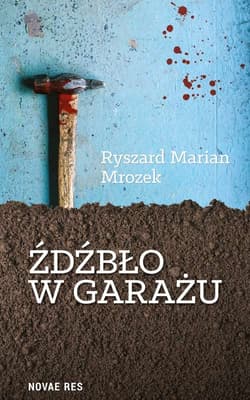 Źdźbło w garażu - Mrozek Ryszard Marian
