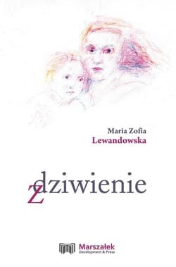 Zdziwienie - Lewandowska Maria Zofia