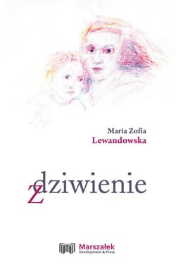 Zdziwienie - Lewandowska Maria Zofia