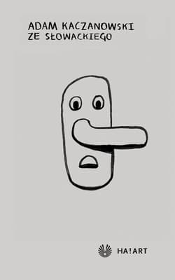 Ze słowackiego - Adam  Kaczanowski