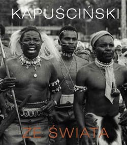 Ze świata - Ryszard Kapuściński