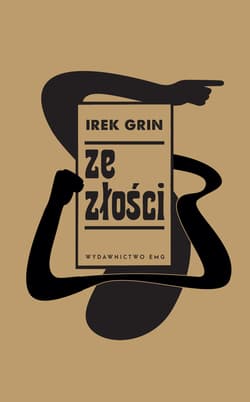 Ze złości - Irek Grin