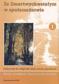 Ze Zmartwychwstałym w społeczeństwie 1 Podręcznik Zasadnicza szkoła zawodowa - Marek Zbigniew